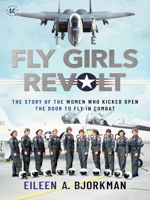 Title details for The Fly Girls Revolt by Eileen A. Bjorkman - Available